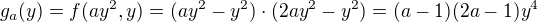 $g_a(y) = f(ay^2, y) =(ay^2-y^{2})\cdot (2 ay^2-y^{2}) = (a-1)(2a-1)y^4$