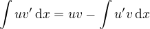 $\int uv'\,\text{d}x=uv-\int u'v\,\text{d}x$
