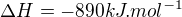 $\Delta H=-890kJ.mol^{-1}$