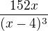 $\frac{152x}{(x-4)^3}$