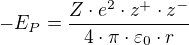 $-E_{P} = \frac{Z\cdot e^{2}\cdot z^{+}\cdot z^{-}}{4\cdot\pi \cdot \varepsilon _{0}\cdot r}$