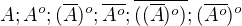 $A; A^o;(\overline{A})^o;\overline{A^o};\overline{(({\overline{A}})^o)};(\overline{A^o})^o$