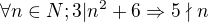 $ \forall n\in N; 3 | n^{2}+6 \Rightarrow 5\nmid n$