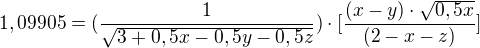 $1,09905 = (\frac{1}{\sqrt{3+0,5x-0,5y-0,5z}})\cdot [\frac{(x-y)\cdot \sqrt{0,5x}}{(2-x-z)}]$