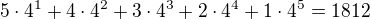 kopírovat do textarea $5\cdot 4^1+4\cdot 4^2+3\cdot 4^3+2\cdot 4^4+1\cdot 4^5=1812$