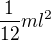 $\frac{1}{12}ml^2$