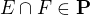 $E\cap F\in\mathbf P$