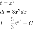 $t=x^3\nldt=3x^2dx\nlI=\frac{5}{3}e^{x^3}+C$