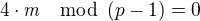 $4\cdot\mathit{m}\mod \({p-1}\)=0$