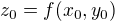 $z_0=f(x_0,y_0)$