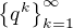 $\{q^k\}_{k=1}^{\infty}$