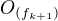 $O_{(f_{k+1})}$