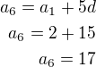 $a_6=a_1+5d\\a_6=2+15\\a_6=17$