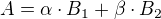 $A = \alpha\cdot B_{1}+\beta\cdot B_{2}$