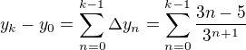 $y_k - y_0 = \sum_{n=0}^{k-1}\Delta y_{n}= \sum_{n=0}^{k-1} \frac{3n-5}{3^{n+1}}$