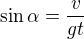 $\sin\alpha=\frac v{gt}$