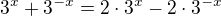 $3^x+3^{-x}=2\cdot3^x-2\cdot3^{-x}$