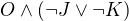 $O \wedge(\neg J \vee \neg K)$