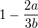 $1-\frac{2a}{3b}$
