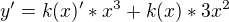 $y'=k(x)'*x^3+k(x)*3x^2$