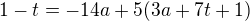 $1-t=-14a+5(3a +7t+1)$