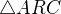 $\triangle ARC$