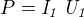 $P={\it I_1}\,{\it U_1}$