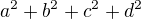 $a^{2}+b^{2}+c^{2}+d^{2}$