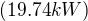 $(19.74kW)$
