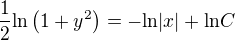 $\frac{1}{2}\mathrm{ln}\(1+y^2\)=-\mathrm{ln}|x|+\mathrm{ln}C$