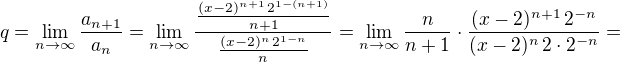 $q = \lim_{n\to\infty}\frac{a_{ n+1}}{a_n }=\lim_{n\to\infty}\frac{\frac{(x-2)^{n+1}\,2^{1-(n+1)}}{n+1}}{\frac{(x-2)^n\,2^{1-n}}{n}}=\lim_{n\to\infty}\frac{n}{n+1}\cdot \frac{(x-2)^{n+1}\,2^{-n}}{(x-2)^n\,2\cdot 2^{-n}}=$