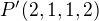 $P^\prime(2,1,1,2)$