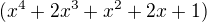$(x^4+2x^3+x^2+2x+1)$