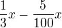 $\frac{1}{3}x-\frac{5}{100}x$