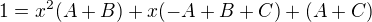$1=x^{2}(A+B)+x(-A+B+C)+(A+C)$