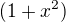 $(1+x^{2})$