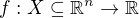 $f:X\subseteq \mathbb{R}^n \to \mathbb{R}$