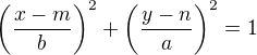 $\(\frac{x-m}{b}\)^2 + \(\frac{y-n}{a}\)^2 = 1$
