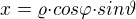 $x=\varrho{\cdot}cos{\varphi}{\cdot}sin{\vartheta}$