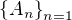 $\{A_{n}\}_{n=1} $