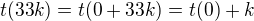 $t(33k) = t(0+33k) = t(0) + k$