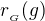 $r_{{}_{G}}(g)$