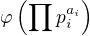 $\varphi \(\prod p_i^{a_i}\)$