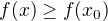 $f(x)\ge f(x_0)$