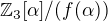 $\mathbb{Z}_{3}[\alpha ]/(f(\alpha ))$