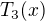 $T_3(x)$