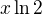 kopírovat do textarea ${x\ln 2}$