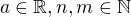 $a \in \mathbb{R},n,m \in \mathbb{N}$