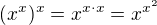 $(x^x)^x=x^{x\cdot x}=x^{x^2}$