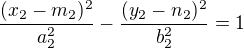 $\frac{(x_{2}-m_{2})^{2}}{a_{2}^{2}}-\frac{(y_{2}-n_{2})^{2}}{b_{2}^{2}} =1 $